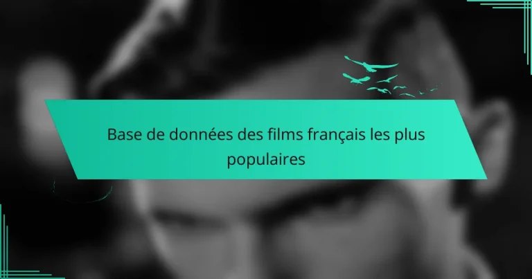 Base de données des films français les plus populaires