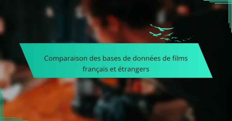Comparaison des bases de données de films français et étrangers