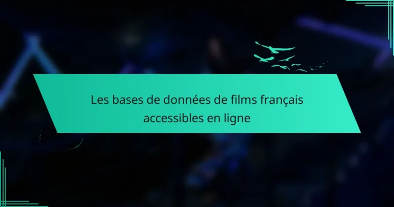 Les bases de données de films français accessibles en ligne